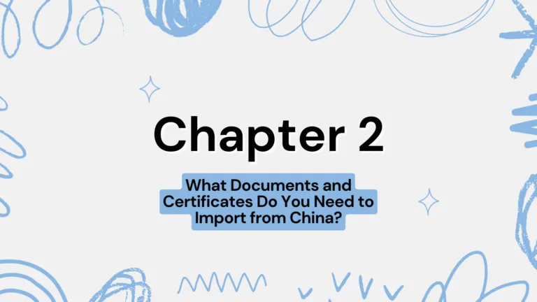 Import from China: 7 Essential Documents You Must Have 3 Slide titled "Chapter 2 – What Documents and Certificates Do You Need to Import from China?" with decorative blue doodles on a light background.