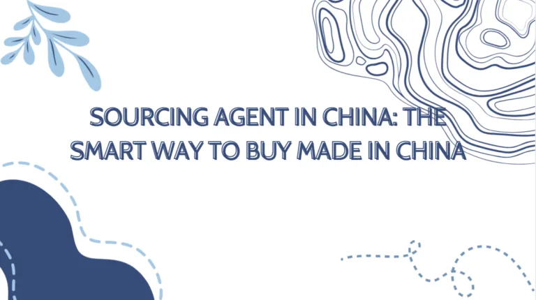 Cover image with the text “Sourcing Agent in China: The Smart Way to Buy Made in China” on a clean, modern abstract background.