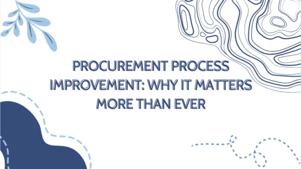Cover graphic with the headline “Procurement Process Improvement: Why It Matters More Than Ever” on a clean, modern abstract background.